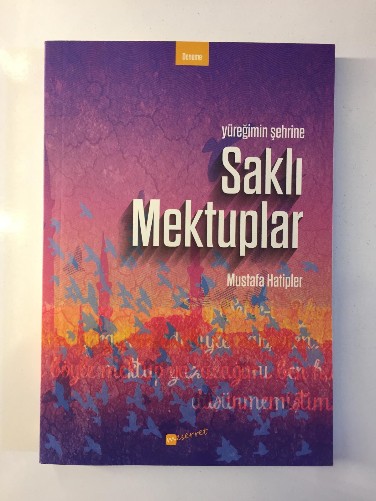 Yüreğimin Şehrine Saklı Mektuplar - Mustafa Hatipler
