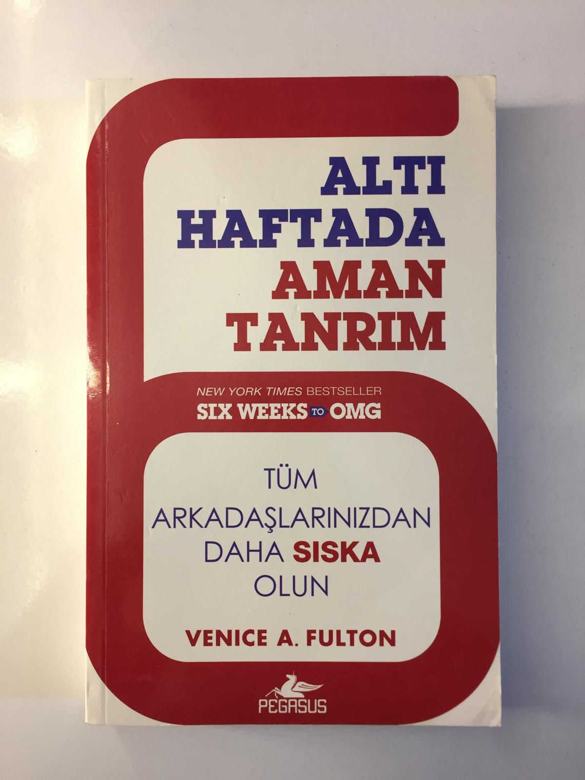 Altı Haftada Aman Tanrım - Venice A. Fulton