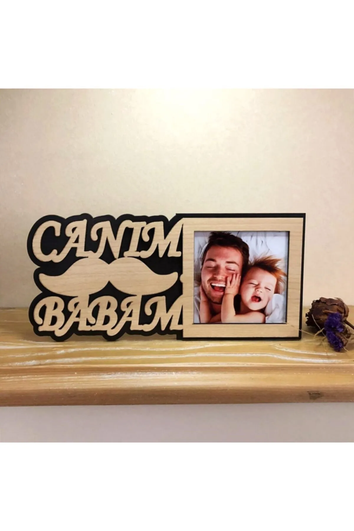 Silay Hediyelik Babalar Günü Hediyesi - Canım Babam Yazılı Ahşap Çerçeve