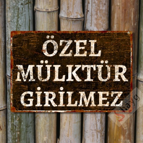 Özel Mülktür Girilmez Metal Uyarı Levhası - Dekoratif Özel Tasarım Tabela - 20cm X 30cm