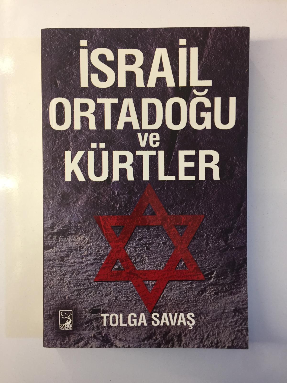 İsrail Ortadoğu ve Kürtler - Tolga Savaş