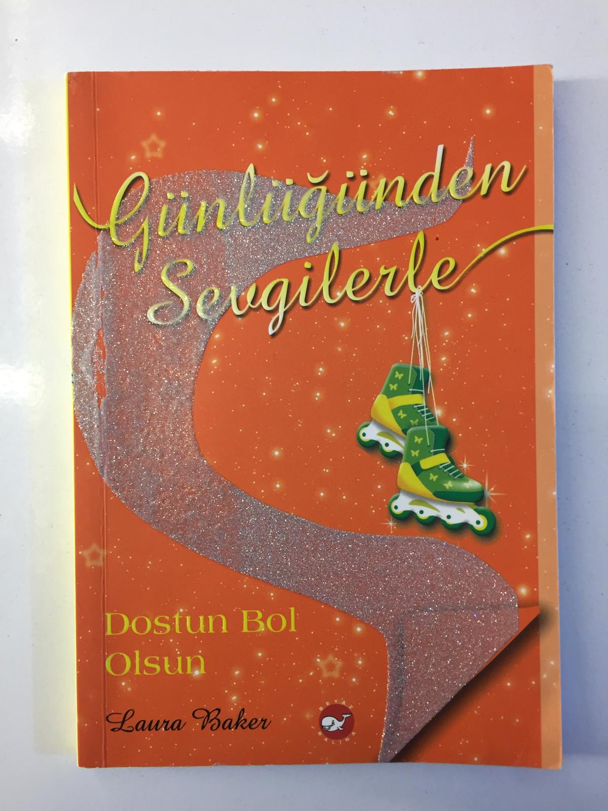 Günlüğünden Sevgilerle 4 Dostun Bol Olsun - Laura Baker