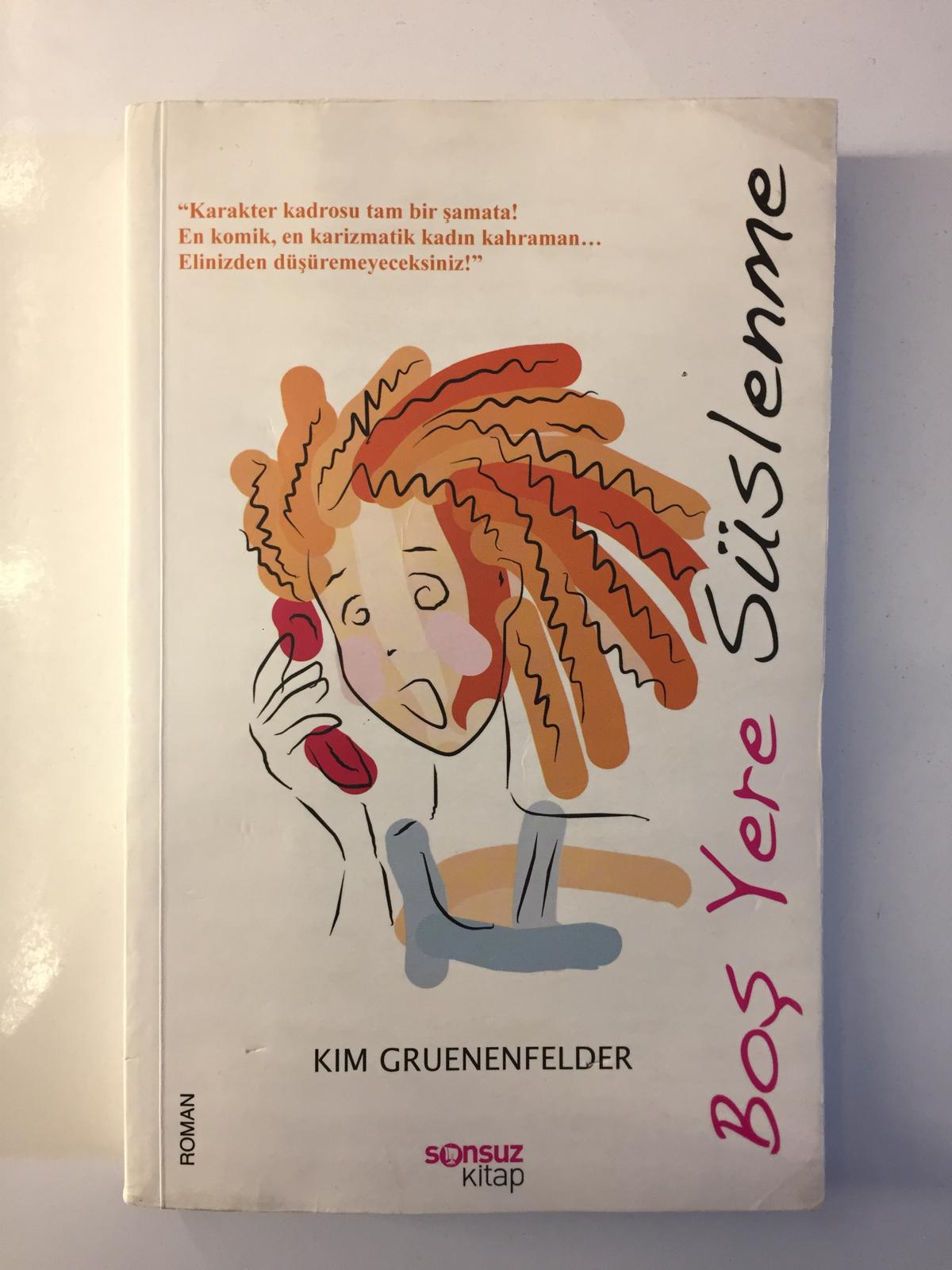 Boş Yere Süslenme - Kim Gruenenfelder