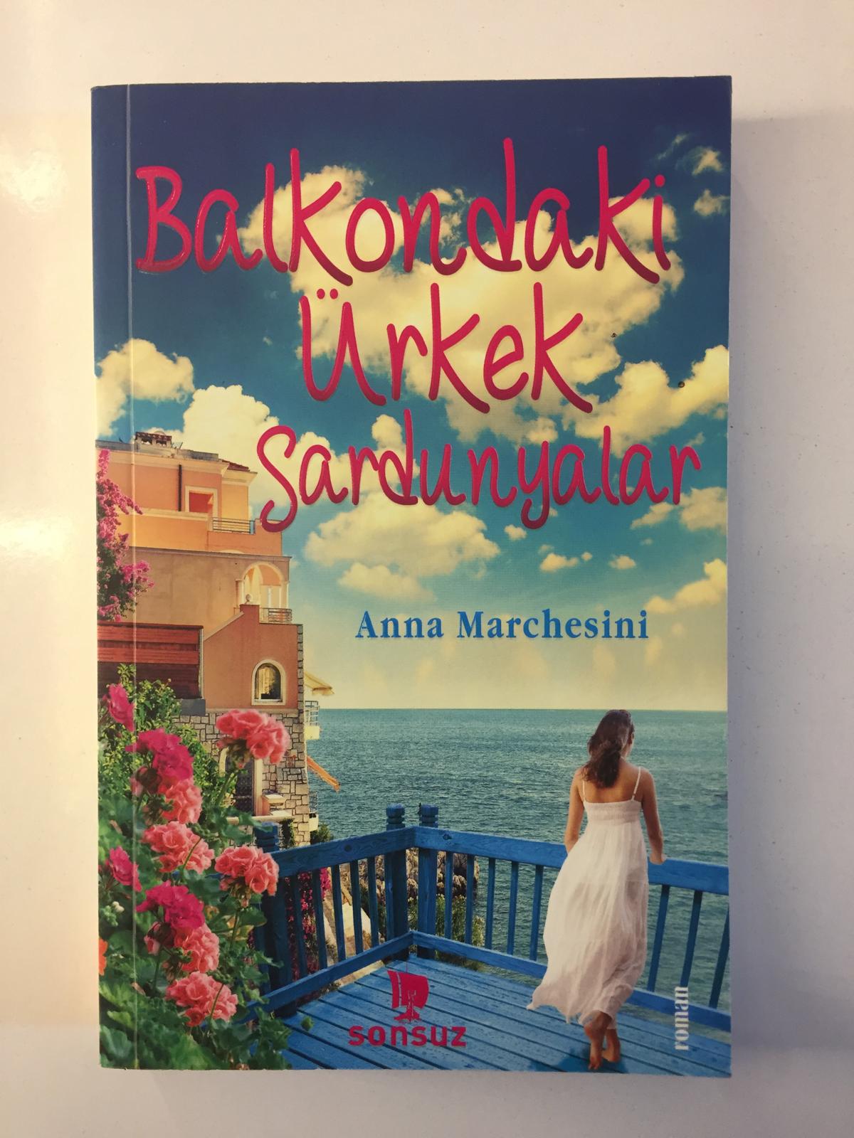 Balkondaki Ürkek Sardunyalar - Anna Marchesini