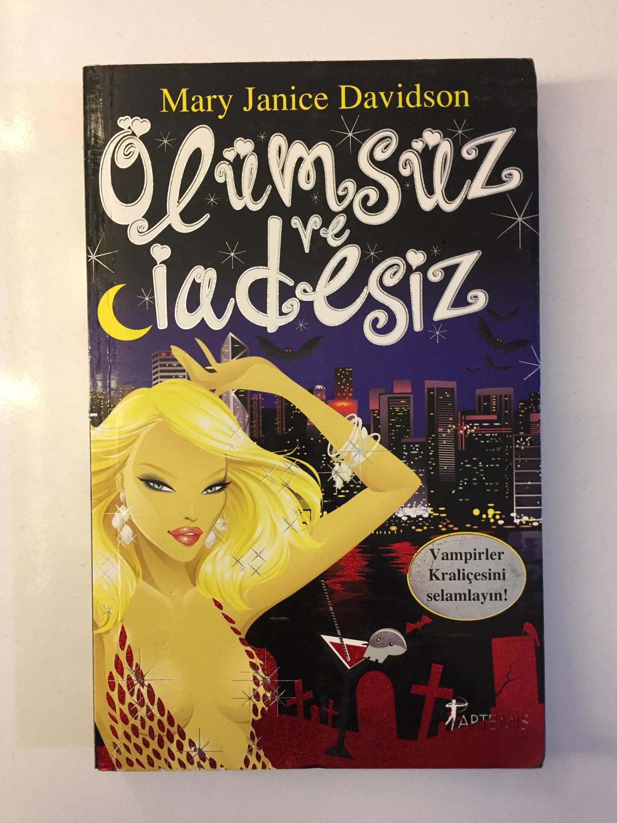 Ölümsüz ve İadesiz - Mary Janice Davidson