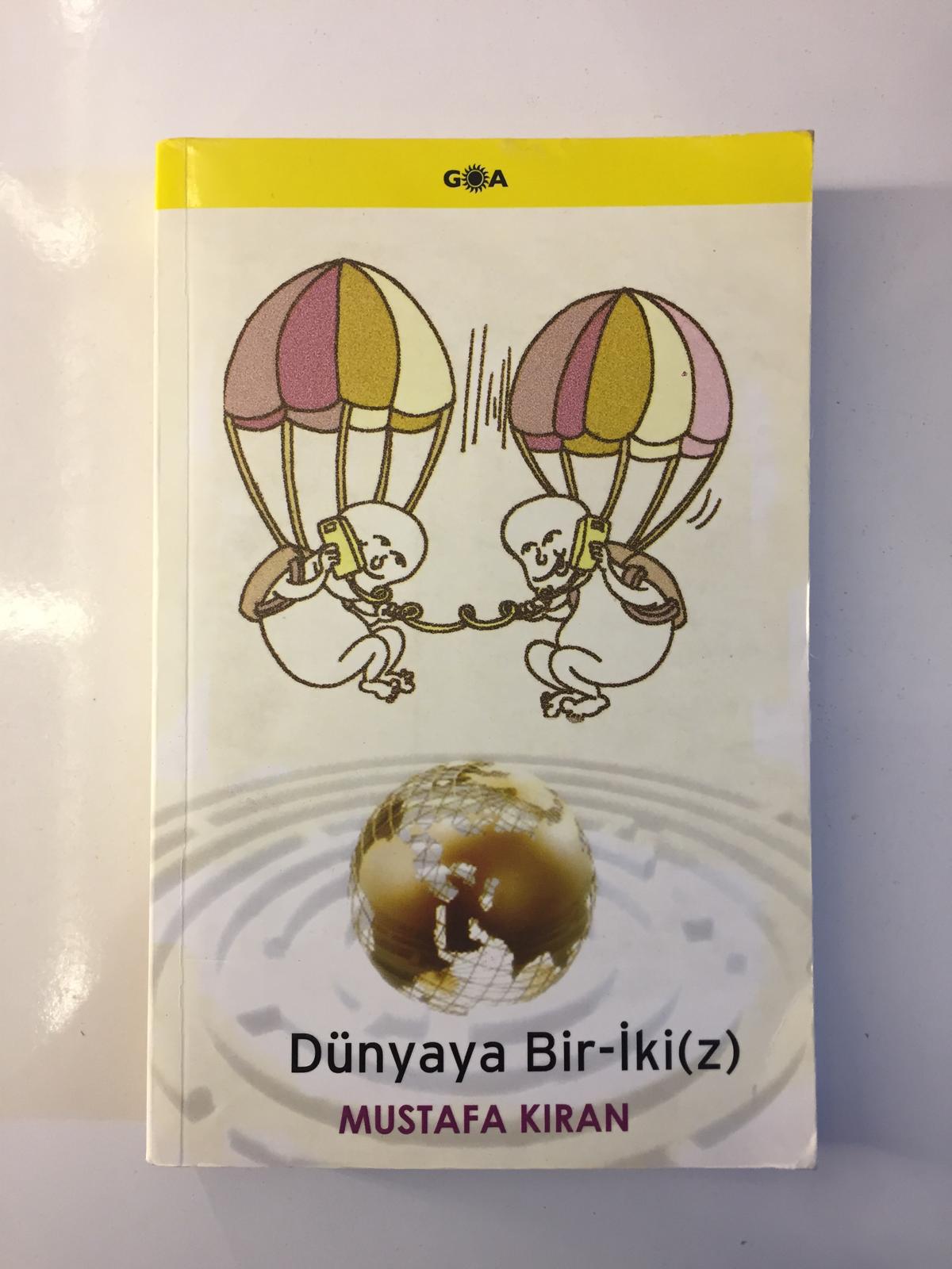 Dünyaya Bir-İki (z) - Mustafa Kıran