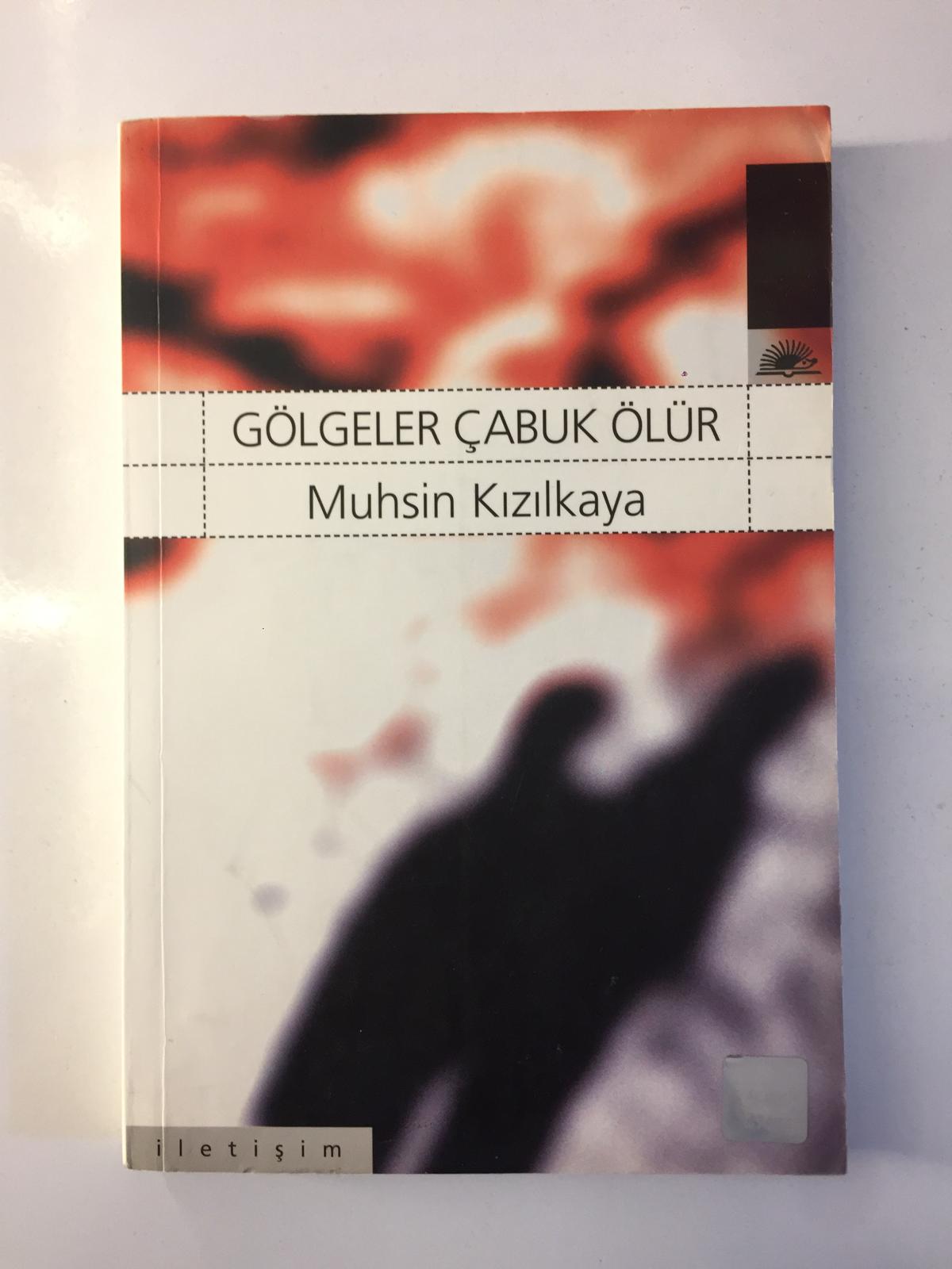 Gölgeler Çabuk Ölür - Muhsin Kızılkaya