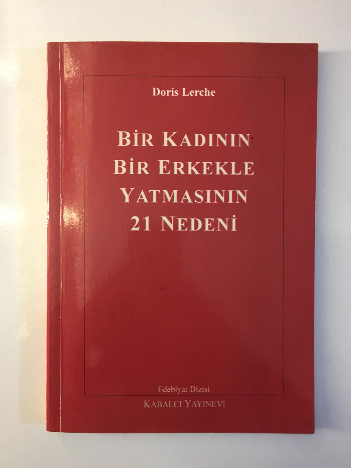 Bir Kadının Bir Erkekle Yatmasının 21 Nedeni - Doris Lerchie