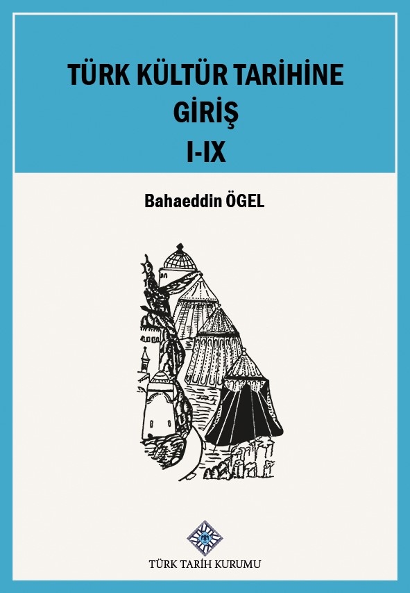 JÜPİTER OYUNCAK Türk Kültür Tarihine Giriş - Bahaeddin Ögel