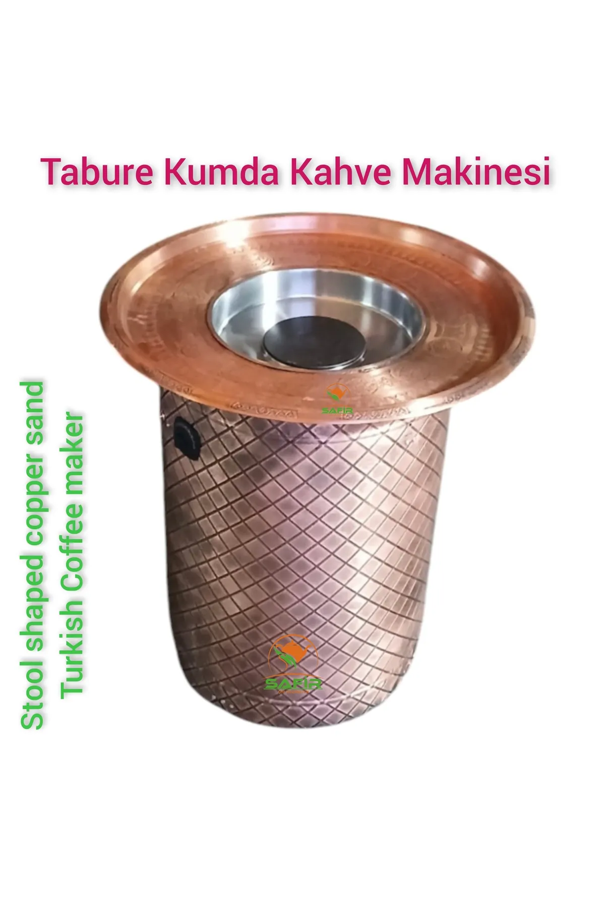 SAFİR ÇAY KAZANLARI Safir Tabure Kumda Kahve Makinesi Yüksek Boy Kumda Kahve Makinesi Safir Kumda Kahve Cihazı