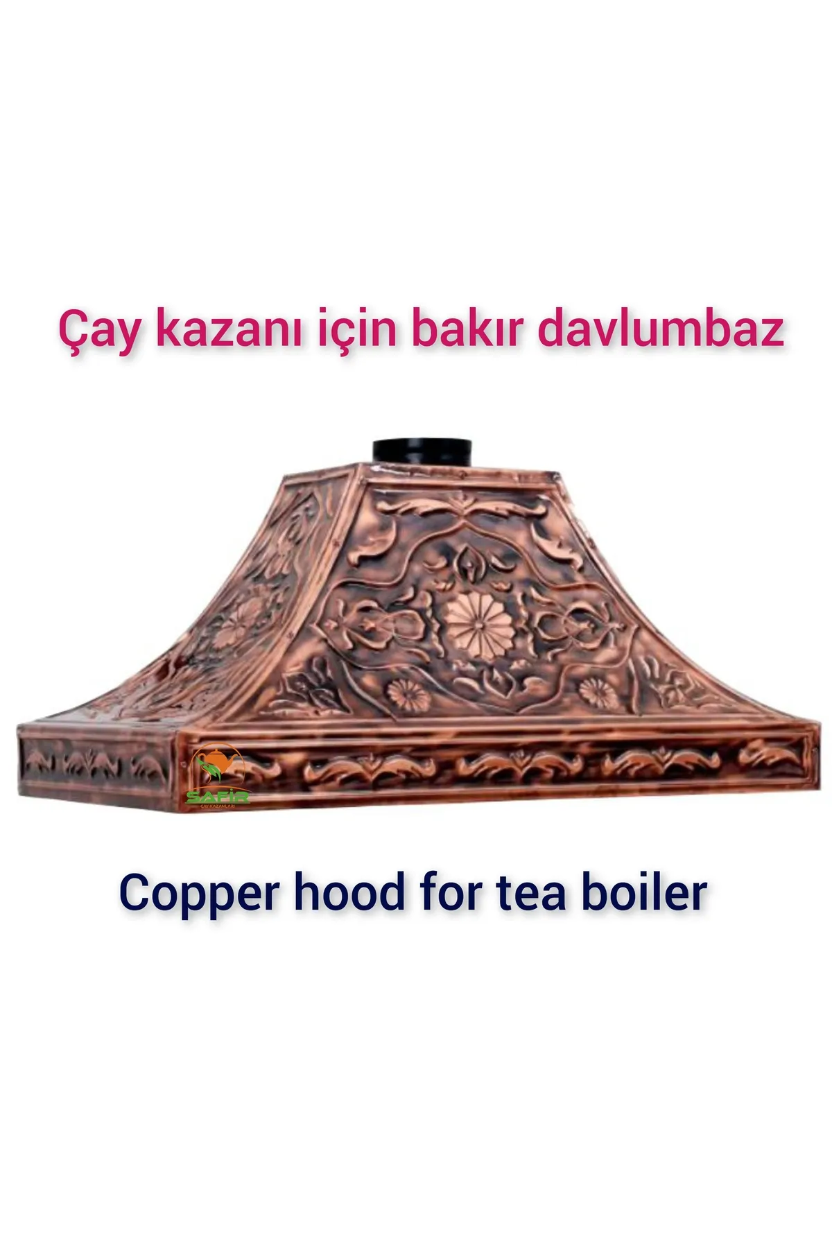 SAFİR ÇAY KAZANLARI 90 cm Bakır Davlumbaz Çay kazanı Bakır Davlumbaz Safir Model Bakır Davlumbaz