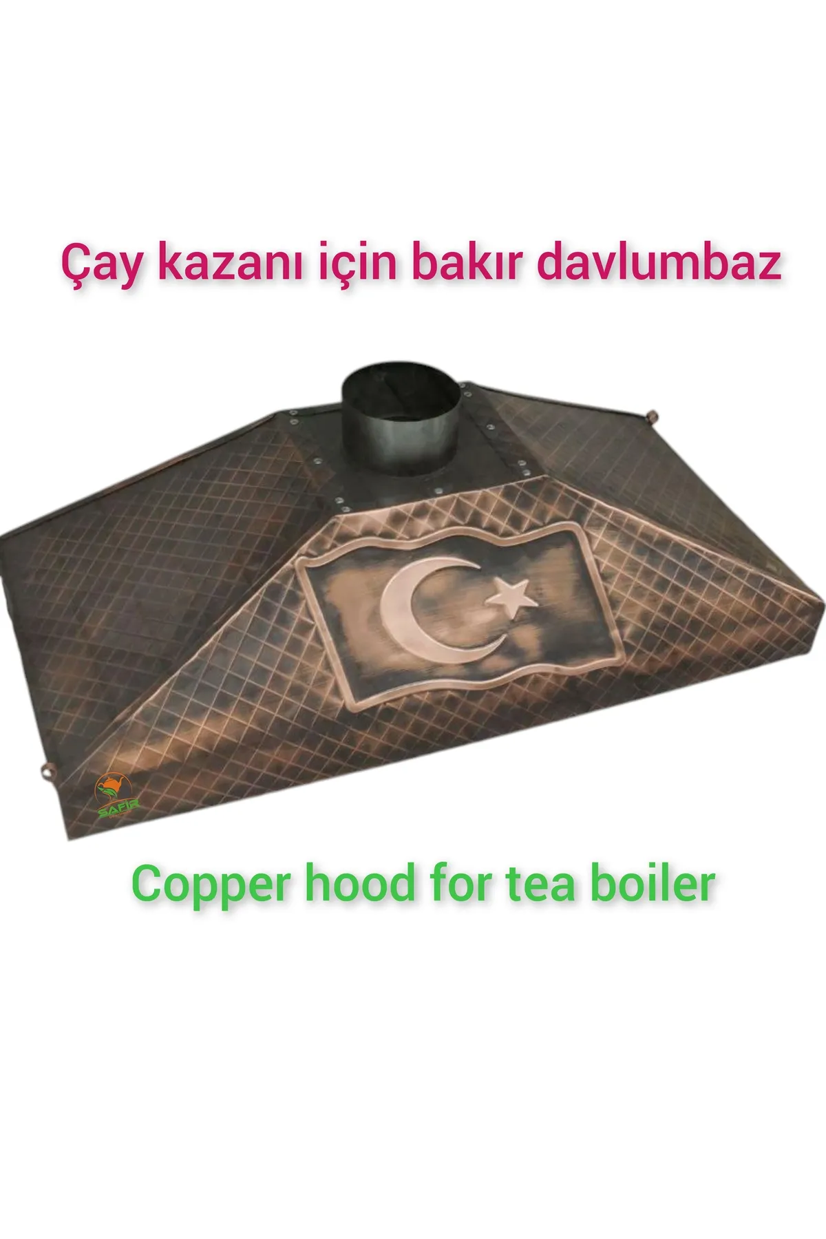 SAFİR ÇAY KAZANLARI Türk Bayraklı Bakır Davlumbaz Çay Kazanı için 90 cm Bakır Davlumbaz Türk Bayraklı