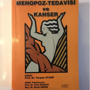 Menopoz Tedavisi ve Kanser - Turgay Atasü